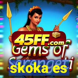 skoka es